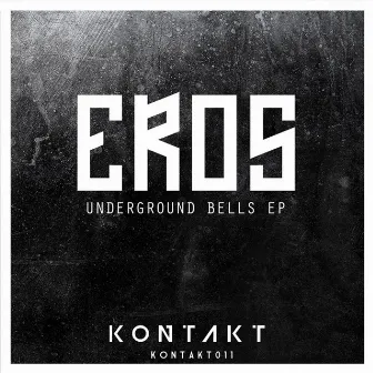 Underground Bells EP by Eros