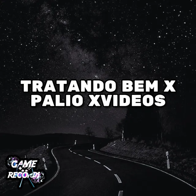 Tratando Bem X Palio Xvideos