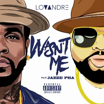 Wasn't Me (feat. Jazze Pha) by Lovandre