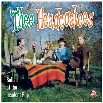 Ballad Of The Insolent Pup by Thee Headcoatees