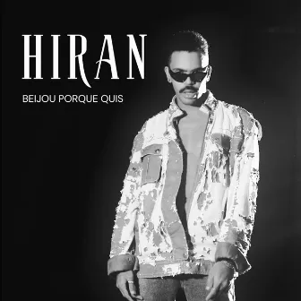 Beijou Porque Quis by Hiran