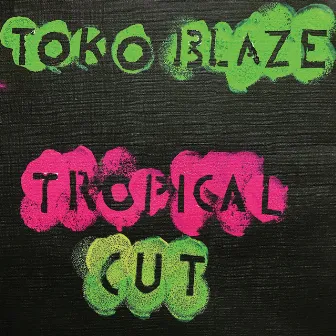 Tropical cut by Toko Blaze