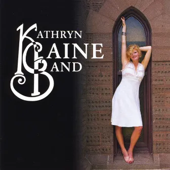 The Kathryn Caine Band by Kathryn Caine