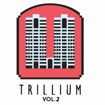 Trillium Towers, Vol. 2 by SFV Acid