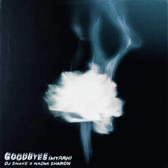 Goodbyes (Myrrh) by DJ Snake