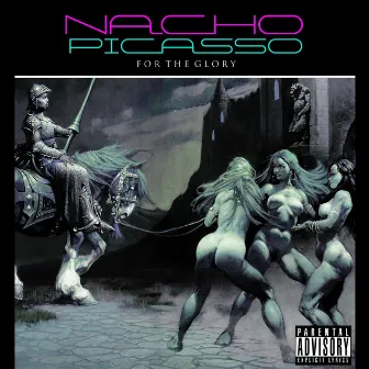 For the Glory by Nacho Picasso