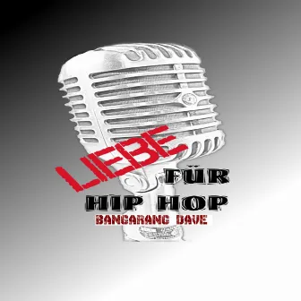 Liebe Für Hip Hop by Bangarang Dave