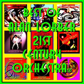 Best Of Alan Lorber & 21st Century Orchestra by Alan Lorber