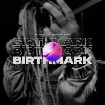 Birthmark by Bula Adriano