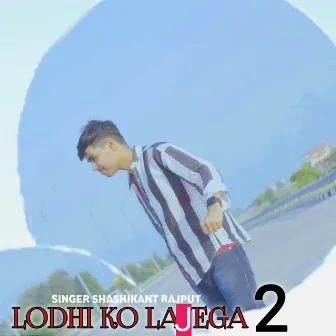 Lodhi ko lajega 2 by Shashikant Rajput