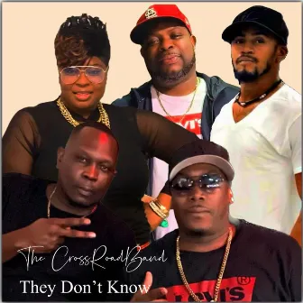 They Don't Know by The CrossRoadBand