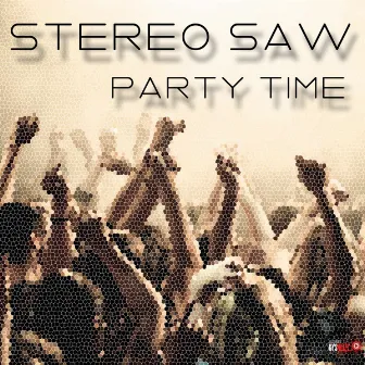 Party Time by Stereo Saw