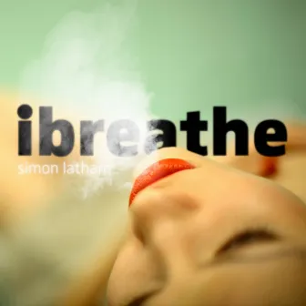 iBreathe by Simon Latham