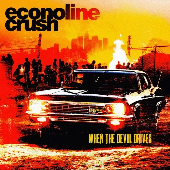 When the Devil Drives by Econoline Crush