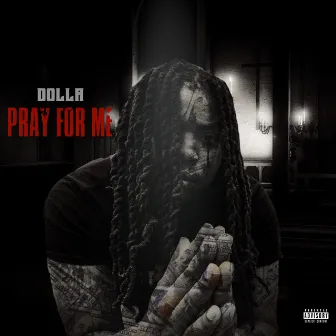 Pray for Me by Dolla