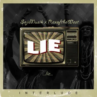 Lie (Interlude) by RexoftheWest