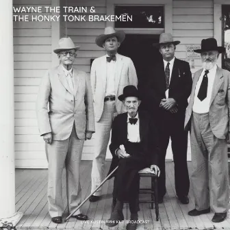 Wayne The Train & The Honky Tonk Brakemen (Live Austin 1994) by Wayne Hancock