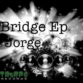 Bridge Ep by Jorge