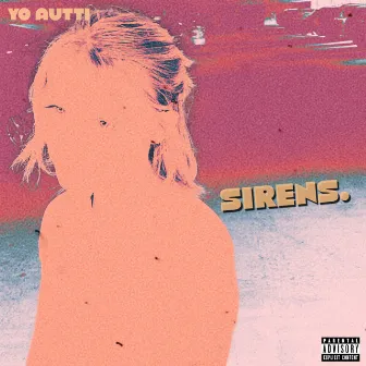 SIRENS by YO AUTTI