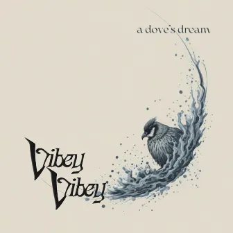 a dove's dream by vibey vibey