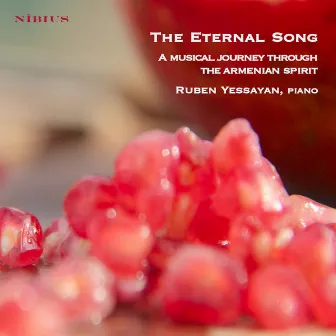 The Eternal Song. A Musical Journey throught the Armenian Spirit by Ruben Yessayan