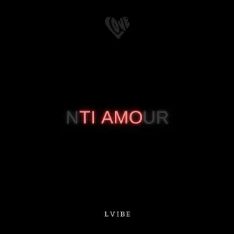 TI AMO by L'vibe