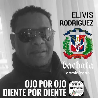 Ojo Por Ojo Diente Por Diente by Elvis Rodríguez