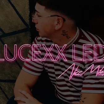 LUCEXX LED by Nicc Miles