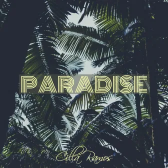 Paradise by Cilla Ramos