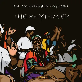 The Rhythm EP by Deep Montage