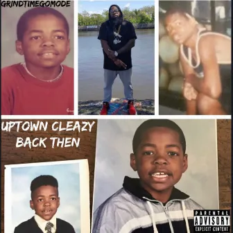 Back Then by Uptown Cleazy