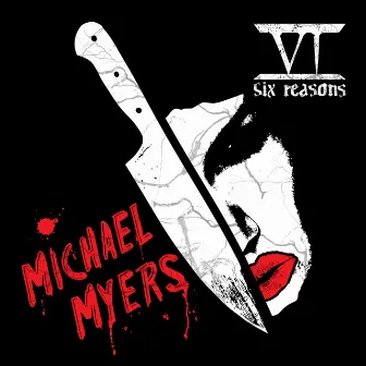 Michael Myers by Six Reasons