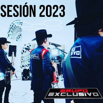 En Vivo Sesión 2023 by Grupo Exclusivo