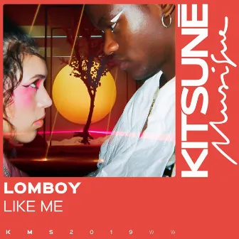 Like Me by Lomboy