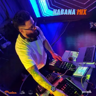 Habana Mix (DJ Mix) by Seycel