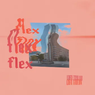 Flex by Lafa Taylor