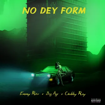 No Dey Form by Big Agi