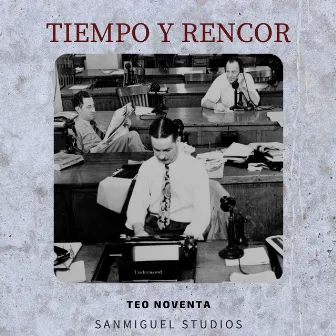 Tiempo y Rencor by Sanmiguel Studios