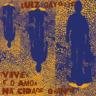 Viver e o Amor Na Cidade Grande by Luiz Gayotto