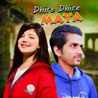 Dhire Dhire Maya by Roshan Gaire