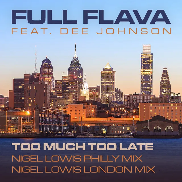 Too Much Too Late - Nigel Lowis Philly Mix