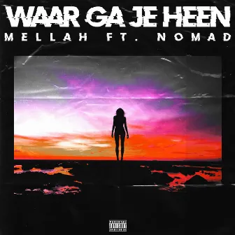 Waar Ga Je Heen by Mellah