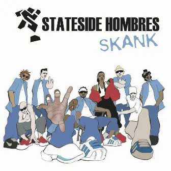 Skank (Bonus Version) by Stateside Hombres