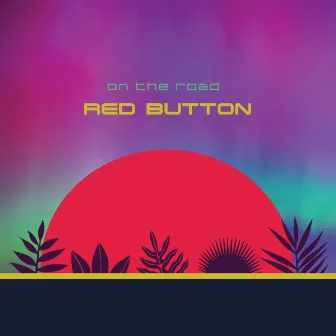 On the Road by Red Button