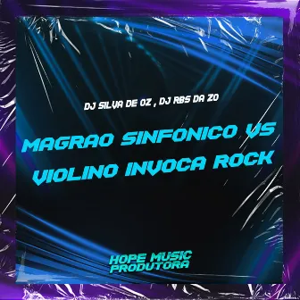 Magrão Sinfônico Vs Violino Invoca Rock by DJ Silva de Oz