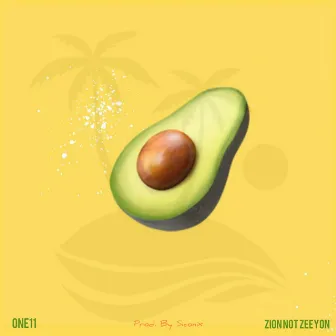 AVOCADOS by Zion not Zeeyon