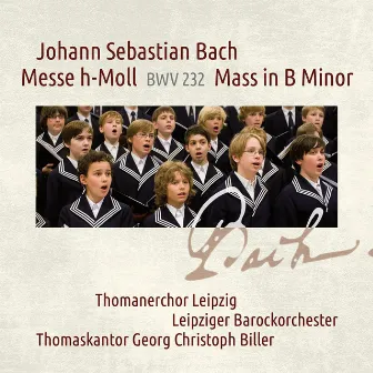 Johann Sebastian Bach: Messe h-Moll / Mass in B Minor, BWV 232 by Elisabeth Wilke