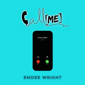 Call Me by Emdee Wright