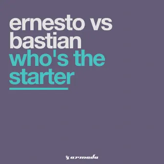 Who's The Starter by Ernesto vs. Bastian