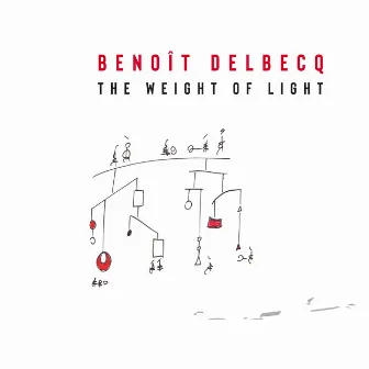 The Weight of Light by Benoît Delbecq